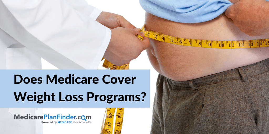 Does Medicare Cover Weight Loss Programs Medicare Plan Finder