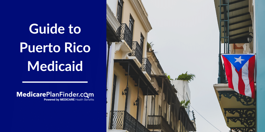 Ultimate Guide To Puerto Rico Medicaid | Medicare Plan Finder